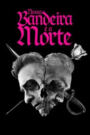 Poster da série Nossa Bandeira é a Morte