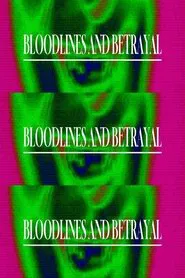 Bloodlines and Betrayal movie poster