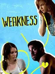 Weakness movie poster