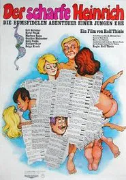 Poster do filme Der scharfe Heinrich - Die bumsfidelen Abenteuer einer jungen Ehe