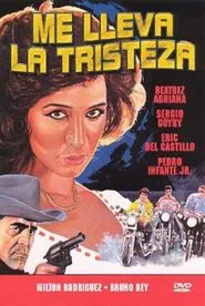 Me lleva la tristeza movie poster