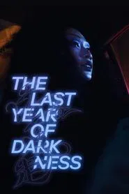 Poster do filme The Last Year of Darkness