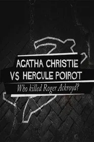 Agatha Christie contre Hercule Poirot : Qui a tué Roger Ackroyd ? movie poster