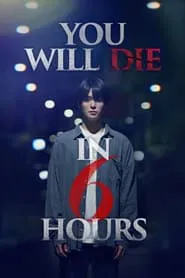 You Will Die in 6 Hours movie poster
