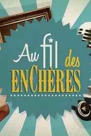 Au fil des enchères tv show poster