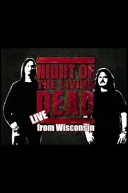Night of the Living Dead: Live from Wisconsin - Hosted by Mark & Mike movie poster