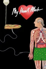My Heart Attack movie poster
