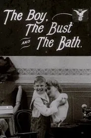 The Boy, the Bust and the Bath movie poster