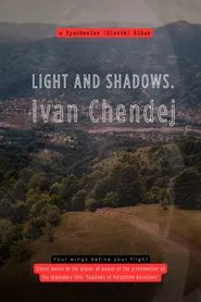 Light and Shadows. Ivan Chendej movie poster