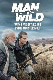 Man vs Wild with Bear Grylls & PM Modi tv show poster