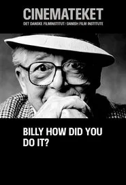 Billy, How Did You Do It? tv show poster