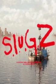 S.L.U.G.Z. movie poster