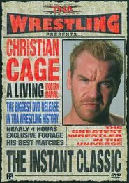 TNA Wrestling: Christian Cage - The Instant Classic movie poster