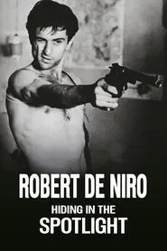 Robert De Niro: Hiding in the Spotlight movie poster