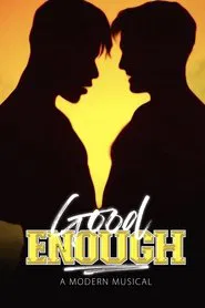 Good Enough: A Modern Musical movie poster