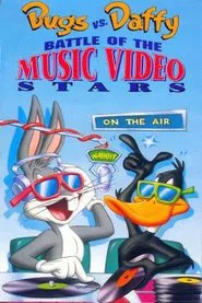 Bugs vs. Daffy: Battle of the Music Video Stars movie poster