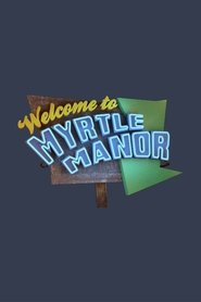 Welcome to Myrtle Manor tv show poster