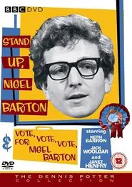 VOTE, VOTE, VOTE for Nigel Barton movie poster