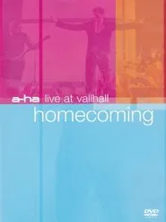 a-ha | Homecoming: Live At Vallhall movie poster