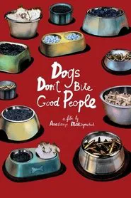 Dogs Don't Bite Good People movie poster