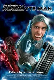 The Adventures of Megabyte Man movie poster