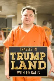 Poster da série Travels in Trumpland with Ed Balls