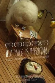 But Milk Is Important movie poster