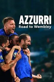 Azzurri: Road to Wembley movie poster
