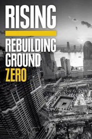 Rising: Rebuilding Ground Zero tv show poster