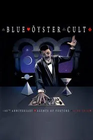 Blue Öyster Cult ‎- 40th Anniversary - Agents Of Fortune - Live 2016 movie poster