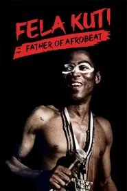 Fela Kuti: Father of Afrobeat movie poster