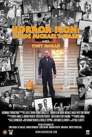 Horror Icon: Inside Michael's Mask with Tony Moran movie poster