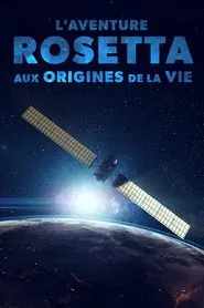 L'Aventure Rosetta : Aux origines de la vie movie poster