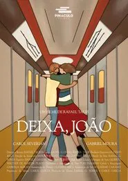 Deixa, João movie poster