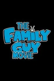 The Family Guy Movie movie poster