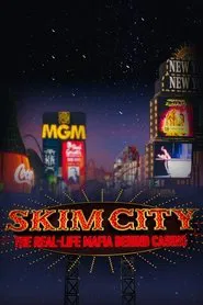 Skim City: The Real-Life Mafia Behind Casino tv show poster