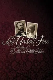 Love Under Fire: The Story of Bertha and Potter Palmer movie poster