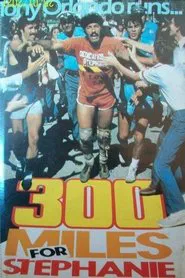300 Miles for Stephanie movie poster