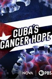 Cuba's Cancer Hope movie poster