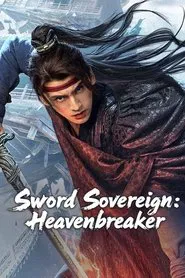 Poster do filme Sword Sovereign: Heavenbreaker