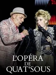 Brecht & Weill : L'opéra de quat'sous movie poster