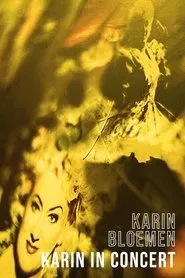 Karin Bloemen: Karin in Concert movie poster