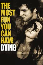 The Most Fun You Can Have Dying movie poster