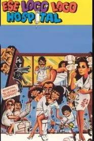 Poster do filme Ese loco, loco hospital