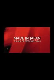 Made in Japan: The Rise of Deep Purple Mk II movie poster