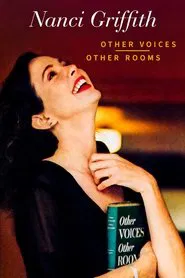 Poster do filme Nanci Griffith: Other Voices, Other Rooms