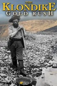 The Klondike Gold Rush movie poster