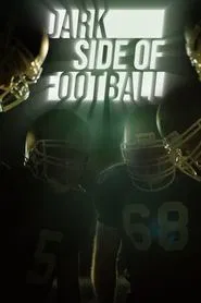 Dark Side of Football tv show poster