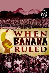When Banana Ruled movie poster