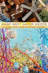 Warp Weft Water Weeds movie poster